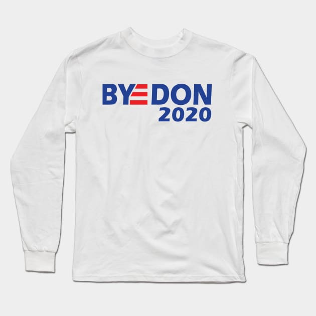 Bye Don 2020 Long Sleeve T-Shirt by TShirtWaffle1